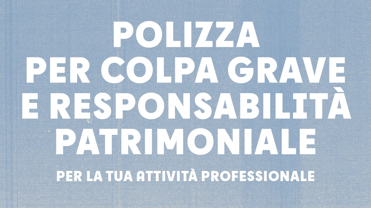 RC Colpa Grave Dirigenti Sanità Pubblica, Privata e Convenzionata