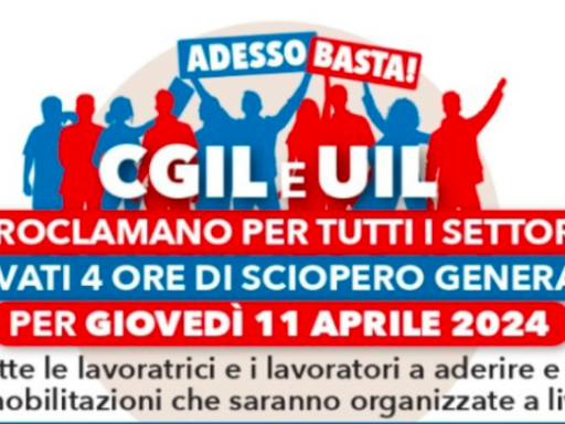 Cgil e Uil, giovedì 11 aprile sciopero generale di 4 ore