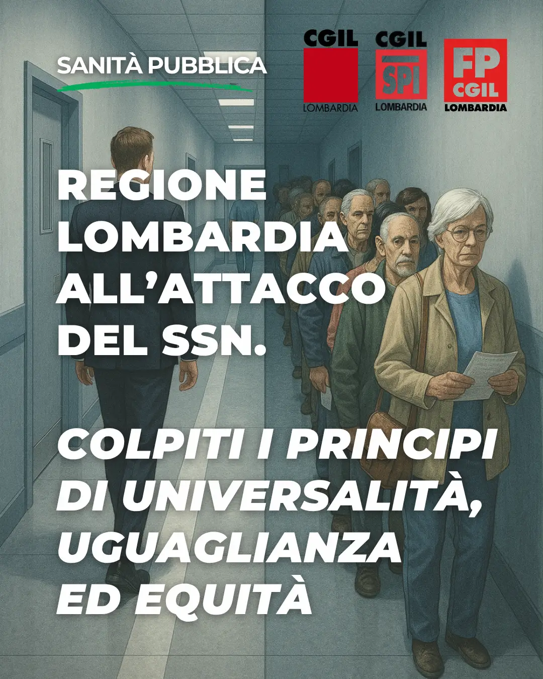 Regione Lombardia all’attacco del SSN: snaturati i principi di universalità, uguaglianza ed equità Regione Lombardia all’attacco del SSN: snaturati i principi di universalità, uguaglianza ed equità