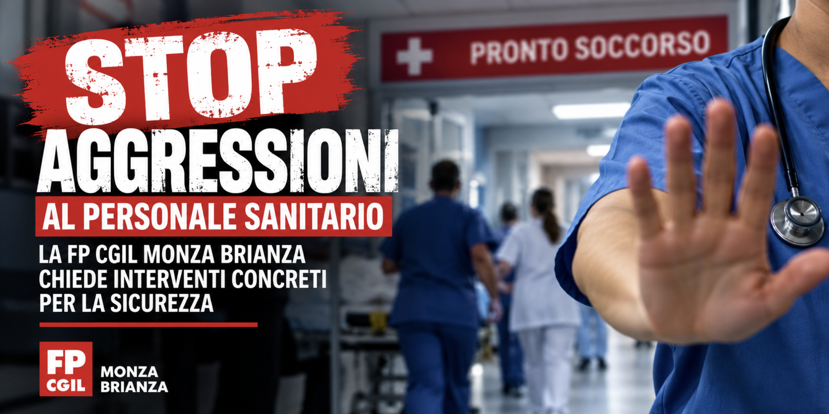Aggressioni al personale di ASST Brianza, la FP CGIL: “Non si può più aspettare. Servono interventi concreti per la sicurezza”