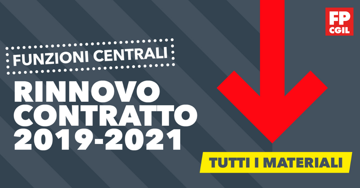 Firmato in via definitiva il nuovo contratto Funzioni Centrali