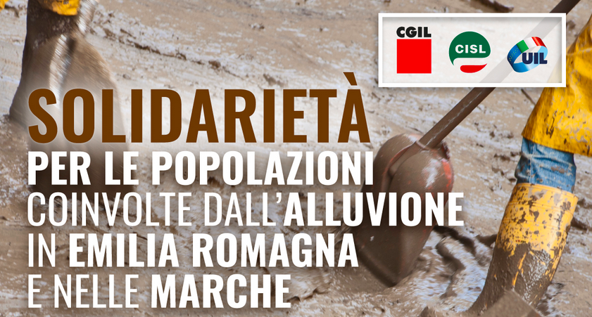 SOLIDARIETÀ PER LE POPOLAZIONI COINVOLTE DALL’ALLUVIONE IN EMILIA ROMAGNA E NELLE MARCHE