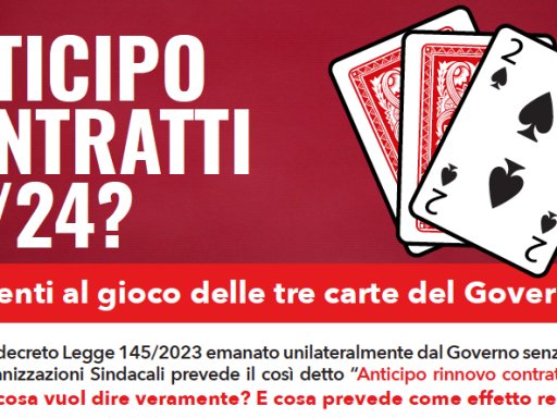 Anticipo contratti 22/24? Attenti al gioco delle tre carte del Governo!