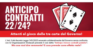 Anticipo contratti 22/24? Attenti al gioco delle tre carte del Governo!