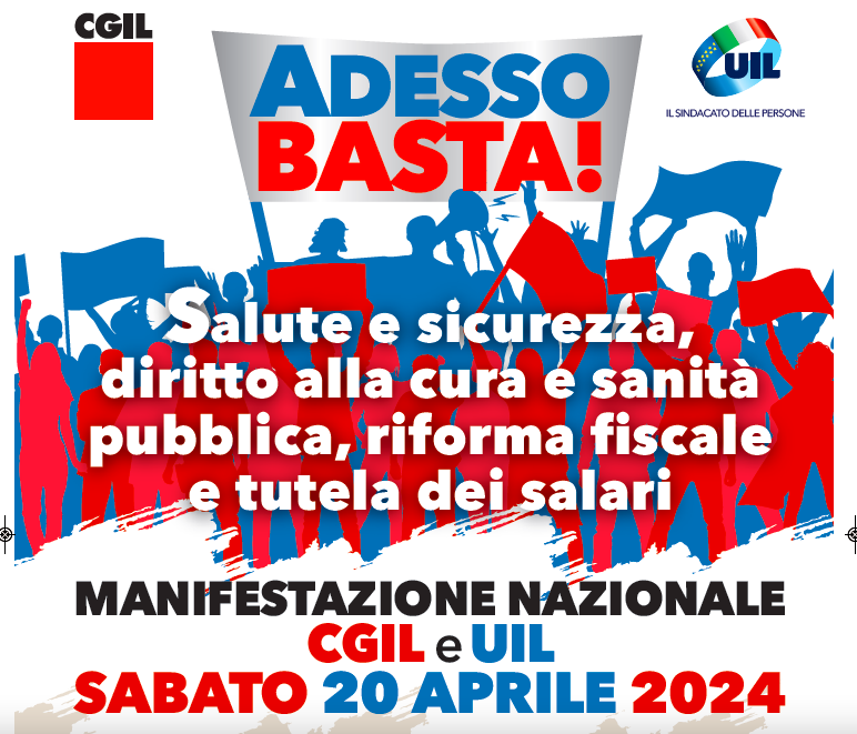 Manifestazione Nazionale CGIL e UIL - 20 aprile 2024