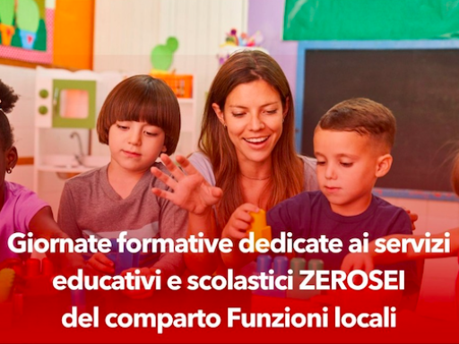 FORMAZIONE GRATUITA PER GLI ISCRITTI: Giornate formative servizi educativi e scolastici ZEROSEI comparto Funzioni Locali