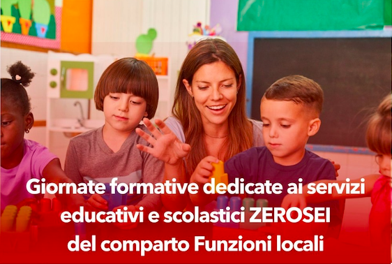 FORMAZIONE GRATUITA PER GLI ISCRITTI: Giornate formative servizi educativi e scolastici ZEROSEI comparto Funzioni Locali