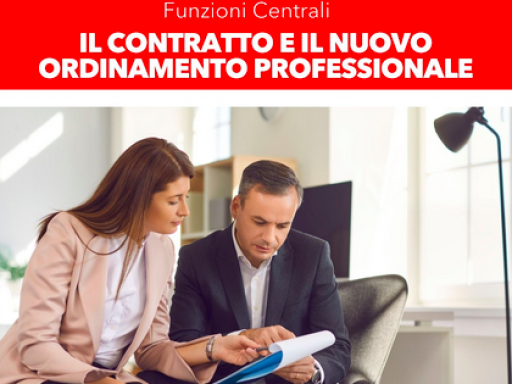 FORMAZIONE GRATUITA PER GLI ISCRITTI: FUNZIONI CENTRALI – Il contratto e il nuovo ordinamento professionale