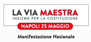 La Via Maestra’, 25 maggio a Napoli manifestazione nazionale, con Maurizio Landini