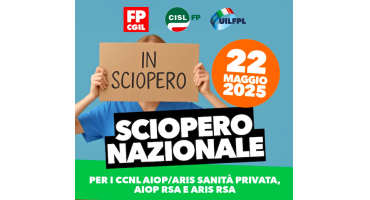 Sanità Privata e RSA. FP CGIL, CISL FP, UIL FPL: “Confermiamo lo sciopero nazionale del 22 maggio per i Ccnl Sanità Privata e RSA Aiop Aris