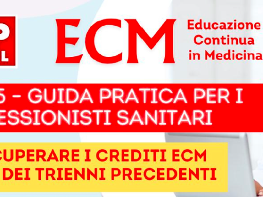 Educazione Continua in Medicina: COME RECUPERARE I CREDITI ECM DAI TRIENNI PRECEDENTI?
