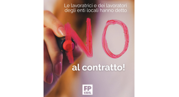 Funzioni locali: consultazione Fp Cgil, il 92% del personale boccia il CCNL 2022-2024