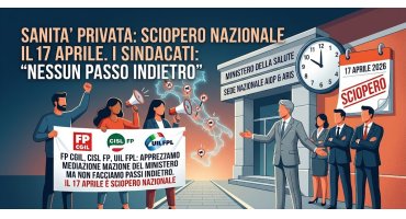 Sanità Privata. Fp Cgil, Cisl Fp e Uil Fpl: Apprezziamo mediazione del Ministero ma non facciamo passi indietro