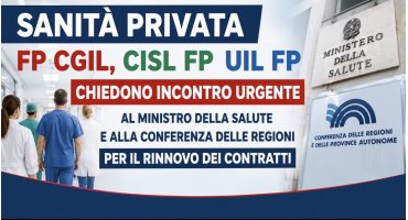 Sanità privata. I sindacati chiedono incontro urgente al Ministro della Salute e alla Conferenza delle Regioni per il rinnovo dei contratti