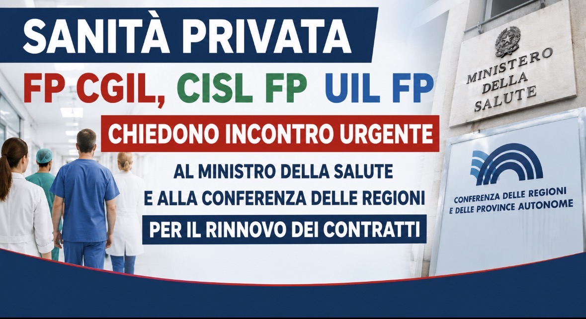 Sanità privata. I sindacati chiedono incontro urgente al Ministro della Salute e alla Conferenza delle Regioni per il rinnovo dei contratti