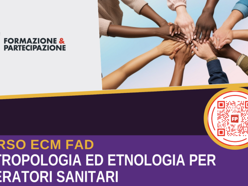 FORMAZIONE GRATUITA PER GLI ISCRITTI: Corso ECM FAD Antropologia ed Etnologia per operatori sanitari